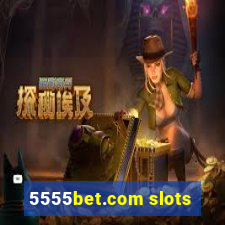 5555bet.com slots